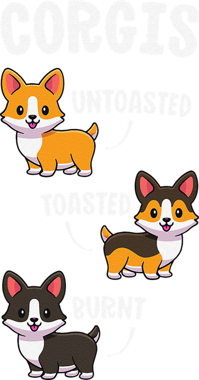 Corgi Funny Dog Lovers Gift Untoasted Toasted Burnt Doggie Tank