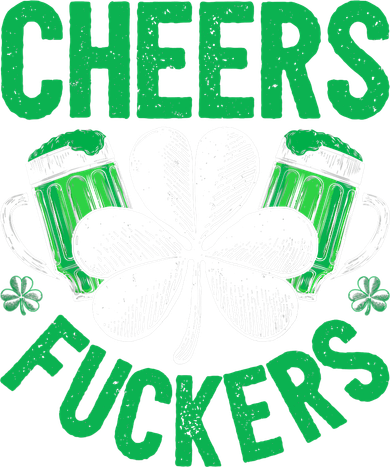 Cheers Fuckers St Patricks Day Beer Drinking Mugs Women's Long Sleeve Shirt