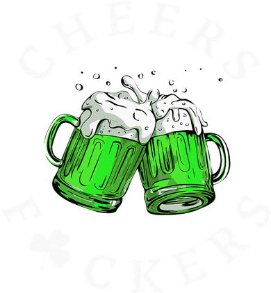Cheers Fuckers St Patricks Day Beer Drinking Button