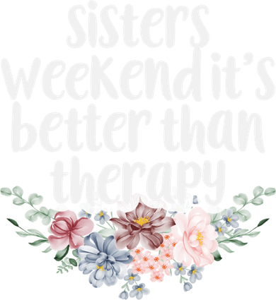 Cute Floral Sisters Weekend It's Better Than Therapy Travel Great Gift Tote Bag