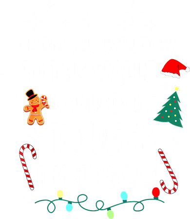 Christmas From The Windows To The Walls Im About To Deck These Halls Gift Women's T-Shirt