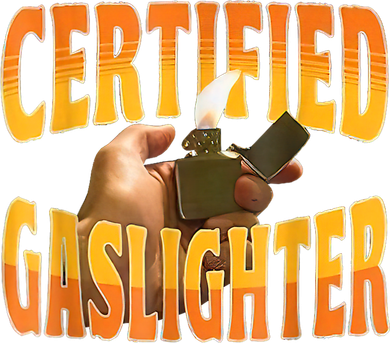 Certified Gaslighter Funny Sarcasm Oddly Specific Meme Doggie Tank