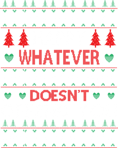 Christmas Happy Whatever Doesn't Offend You Ugly Christmas Sweater Polo