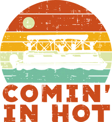 Comin In Hot Boat Pontoon Sunset Retro Captain Hoodie