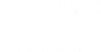 Can I Have A Side Of Ranch Funny Vegetarian Vegan Ranch Tumbler
