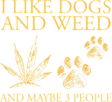 Cannabis I Like Dogs And Weed And Maybe 3 People Kids T-Shirt