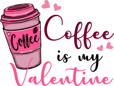 Coffee Is My Valentine Cute Coffee Lover Coffee Mug