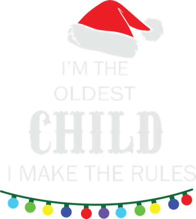 Christmas I'm Oldest Child I Make The Rules Christmas Lights Xmas Button