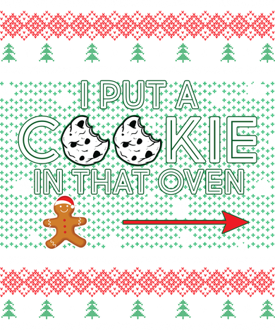 I Put A Cookie In That Oven Ugly Christmas Sweater Mousepad