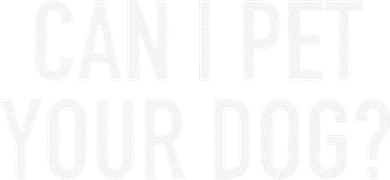 Can I Pet Your Dog Popular Funny Quote Backpack