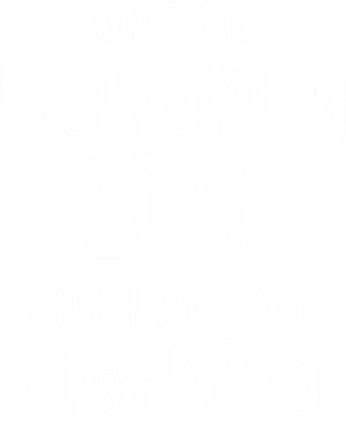 Christmas Joke On Naughty List And I Regret Nothing Funny Gift Tumbler