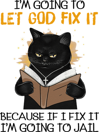 Cat Let God Fix It Because If I Fix It Im Going To Jail Golf Towel