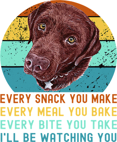Chocolate Lab Labrador Retriever Dog Every Snack you Make Tote Bag