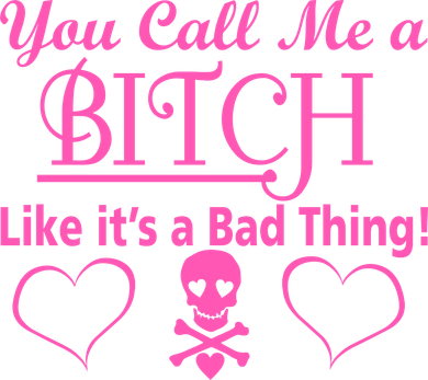 You Call Me A Like It's A Bad Thing Kids T-Shirt