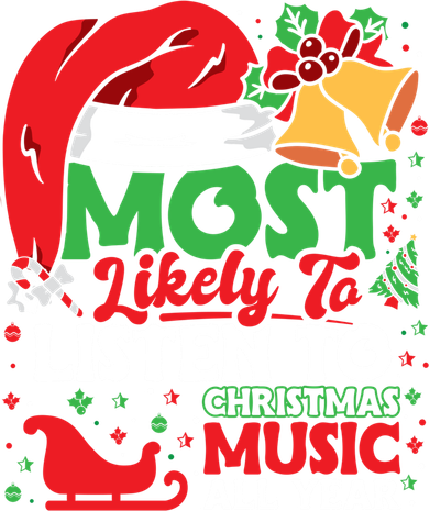 Christmas Most Likely To Listen To Christmas Music All Year Gift Toddler Hoodie