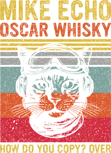 Cat Pilot Mike Echo Oscar Whisky How Do You Copy Doggie Tank