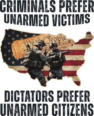 Criminals Prefer Unarmed Victims Dictators Prefer Unarmed Citizens Women's T-Shirt
