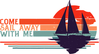 Come Sail Away With Me Vintage Retro Sailing Boat Sailor Button