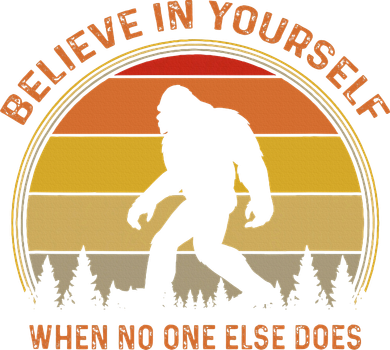 Cool Sasquatch Big Foot  Believe In Yourself Toddler Long Sleeve