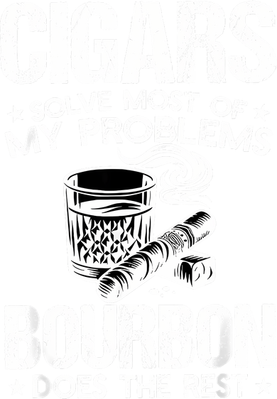 Cigars Solve Most Of My Problems Bourbon Does The Rest Toddler Long Sleeve