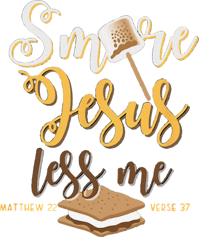 Christian Smore More Jesus Less Me Camping Chocolate Dessert Women's T-Shirt
