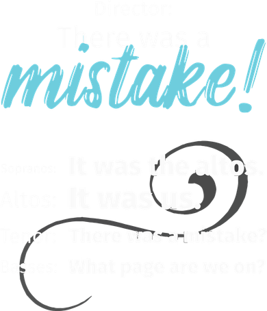 Choir Singing Music There Was A Mistake Long Sleeve Shirt