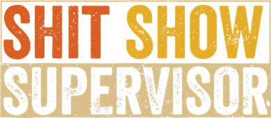 Cool Sht Show Supervisor Funny Vintage For Adults Mom Dad Button