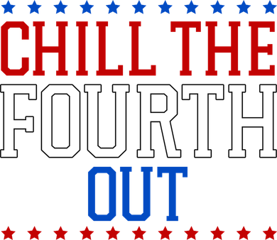 Chill The Fourth Out Funny 4th Of July Toddler Hoodie