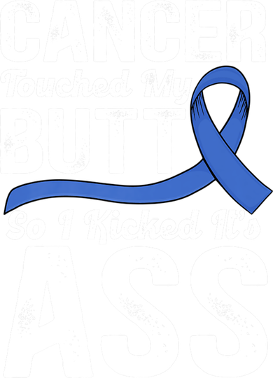 Cancer Touched My Butt So I Kicked It's Ass Colon Cancer Women's Hoodie