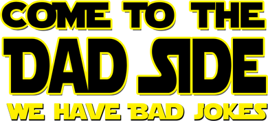 Come To The Dad Side We Have Bad Jokes Mousepad