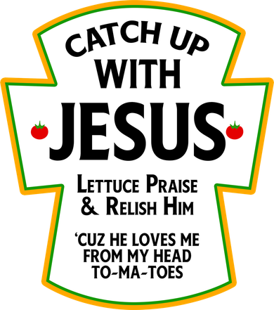 Catch Up With Jesus Sweatshirt