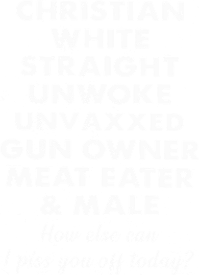 Christian White Straight Unwoke Unvaxxed Gun Owner Meat Eater Male How Else Can Coaster