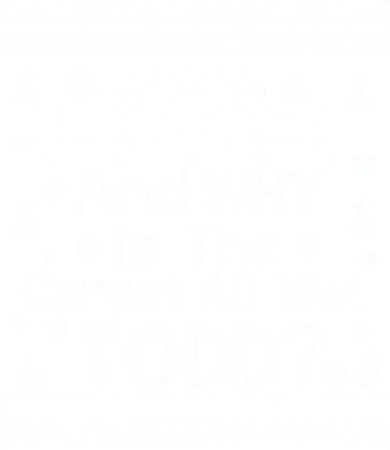 Ugly Christmas Sweater: And Why Is The Carpet Wet Todd Women's Tank Top