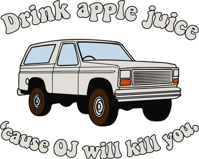 Drink Apple Juice Cause Oj Will Kill You Women's Tank Top