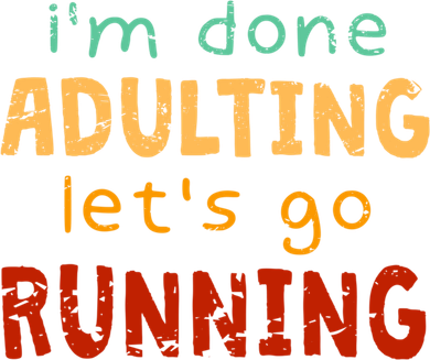 Done Adulting Let's Go Running Runner Pastime Marathon Gift Tote Bag