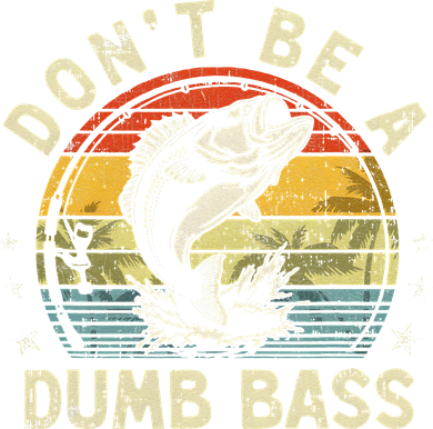 Dont Be A Dumb Bass Fish Dad Funny Fisherman Fishing Doddie Hoodie