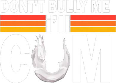 DonT Bully Me ILl Cum Retro Anti Bullying Button