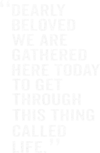 Dearly Beloved We Are Gathered Here Today To Get Through Women's Hoodie