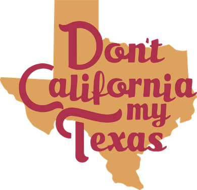 Dont California My Texas Toddler Sweatshirt