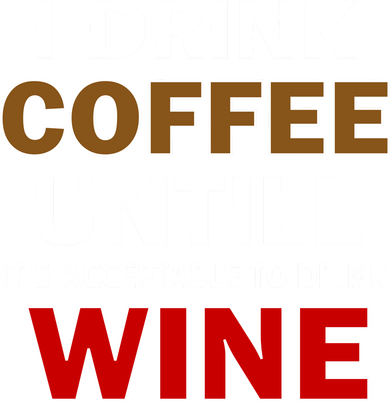 I Drink Coffee Until Wine Doddie Hoodie