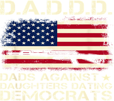 DADDD Dads Against Daughter Dating Democrats Father's Day Women's Long Sleeve Shirt