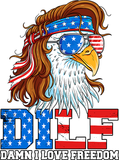 Dilf Damn I Love Freedom Eagle Funny Patriotic 4th Of July Hat
