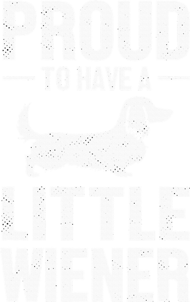 Dachshund Dog Lover Proud To Have A Little Wiener Weiner Tank Top