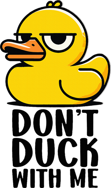 Dont Duck With Me Funny Gift Duck Button