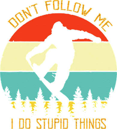 Dont Follow Me I Do Stupid Things Snowboard Vintage Sunset Kids Hoodie