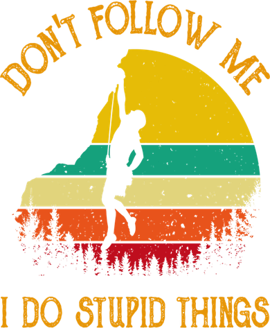 Don't Follow Me I Do Stupid Things Rock Climbing Gifts Kids Hoodie