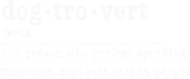 Dogtrovert Funny Sarcastic Dog Lover Doggie Tank