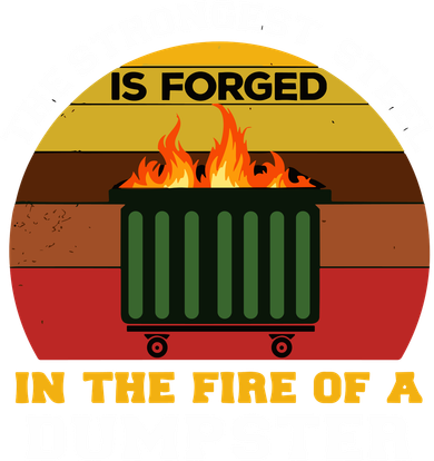 Dumpster Fire Strongest Steel Is Forged Dumpster Mousepad