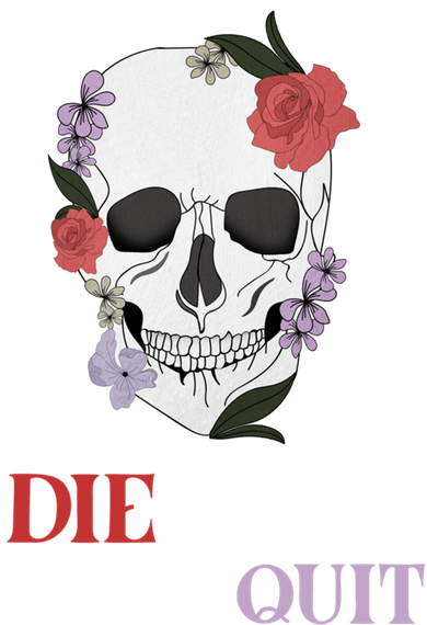 Die First Then Quit Motivational Quote Rose Skull Floral Cool Gift Doggie Tank