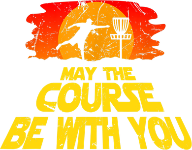Disc Golf Shirt May The Course Be With You Trendy Golf Tee Coaster